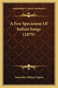 Few Specimens Of Indian Songs (1879)