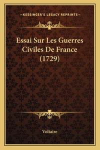 Essai Sur Les Guerres Civiles De France (1729)