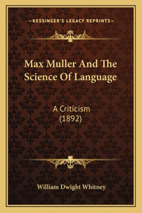 Max Muller And The Science Of Language