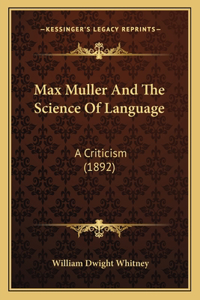 Max Muller And The Science Of Language