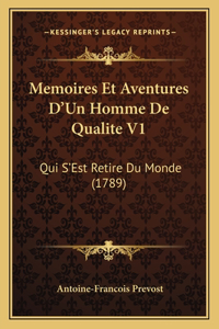 Memoires Et Aventures D'Un Homme De Qualite V1