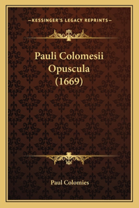 Pauli Colomesii Opuscula (1669)
