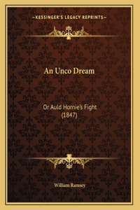 An Unco Dream
