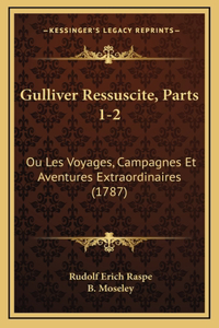 Gulliver Ressuscite, Parts 1-2