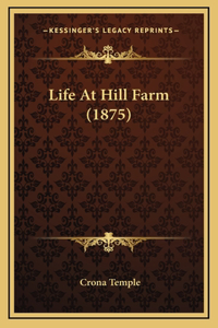 Life At Hill Farm (1875)