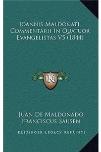 Joannis Maldonati, Commentarii In Quatuor Evangelistas V5 (1844)