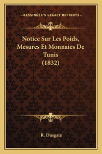 Notice Sur Les Poids, Mesures Et Monnaies De Tunis (1832)