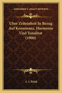 Uber Zeiteinheit In Bezug Auf Konsonanz, Harmonie Und Tonalitat (1900)