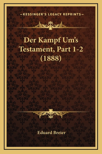 Der Kampf Um's Testament, Part 1-2 (1888)