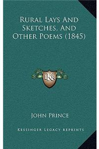 Rural Lays And Sketches, And Other Poems (1845)