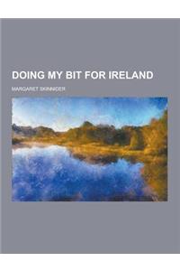 Doing My Bit for Ireland