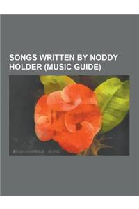 Songs Written by Noddy Holder (Music Guide)
