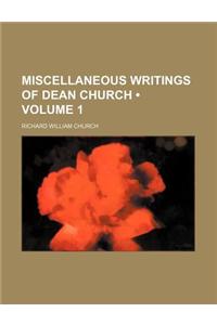 Miscellaneous Writings of Dean Church (Volume 1)