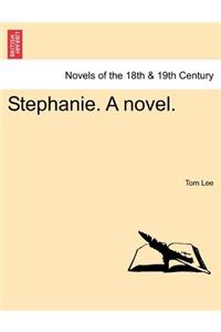 Stephanie. a Novel.