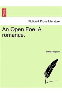 Open Foe. a Romance.