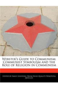 Webster's Guide to Communism