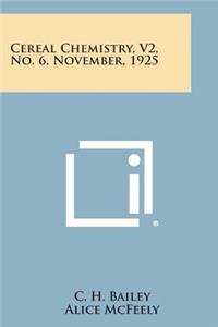 Cereal Chemistry, V2, No. 6, November, 1925