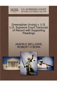 Greensphan (Irving) V. U.S. U.S. Supreme Court Transcript of Record with Supporting Pleadings