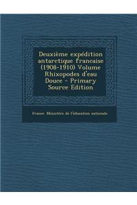 Deuxieme Expedition Antarctique Francaise (1908-1910) Volume Rhixopodes D'Eau Douce