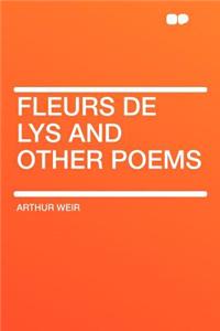 Fleurs de Lys and Other Poems