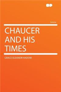 Chaucer and His Times