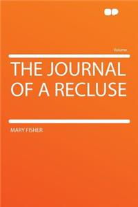 The Journal of a Recluse