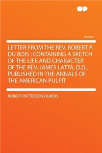 Letter from the Rev. Robert P. Du Bois