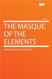 The Masque of the Elements