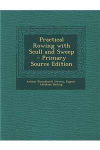Practical Rowing with Scull and Sweep