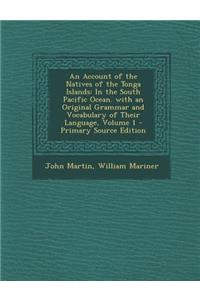 An Account of the Natives of the Tonga Islands