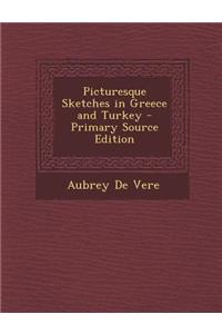 Picturesque Sketches in Greece and Turkey