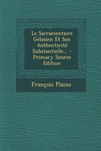 Le Sacramentaire Gelasien Et Son Authenticite Substantielle...