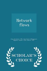 Network Flows - Scholar's Choice Edition
