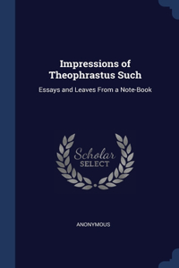 Impressions of Theophrastus Such