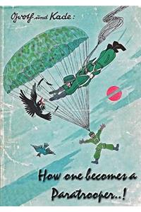 How One Becomes a Paratrooper