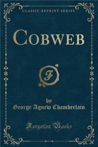 Cobweb (Classic Reprint)