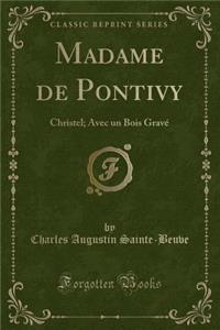 Madame de Pontivy: Christel; Avec Un Bois GravÃ© (Classic Reprint): Christel; Avec Un Bois GravÃ© (Classic Reprint)