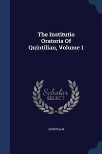The Institutio Oratoria of Quintilian, Volume 1