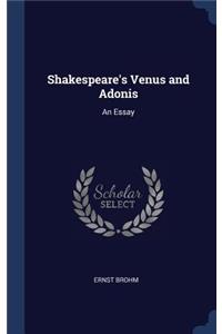 Shakespeare's Venus and Adonis: An Essay