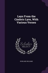 Lays From the Cimbric Lyre, With Various Verses