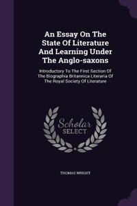 An Essay On The State Of Literature And Learning Under The Anglo-saxons
