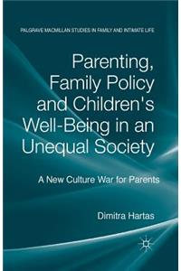 Parenting, Family Policy and Children's Well-Being in an Unequal Society