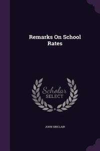 Remarks on School Rates