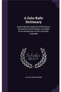 A Zulu-Kafir Dictionary