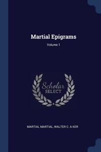 Martial Epigrams; Volume 1