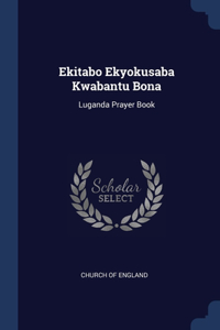 Ekitabo Ekyokusaba Kwabantu Bona