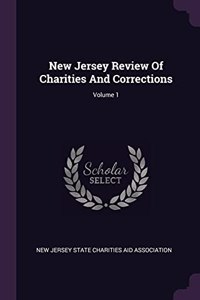 New Jersey Review of Charities and Corrections; Volume 1