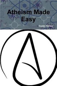 Atheism Made Easy