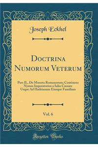 Doctrina Numorum Veterum, Vol. 6