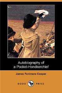 Autobiography of a Pocket-Handkerchief (Dodo Press)